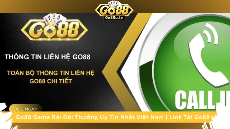 Thông tin liên hệ Go88 – Chăm sóc khách hàng 24_7