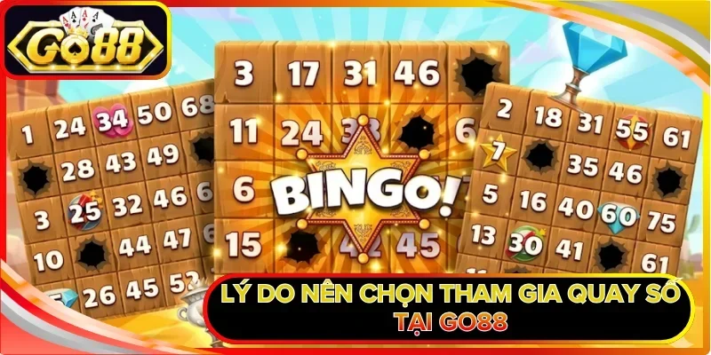Lý do nên chọn tham gia quay số tại GO88